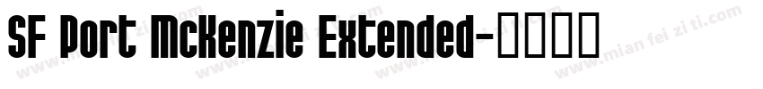 SF Port McKenzie Extended字体转换